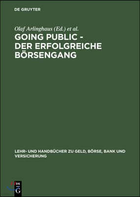 Going Public - Der Erfolgreiche Börsengang