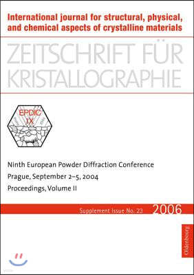 Ninth European Powder Diffraction Conference: Prague, September 2-5, 2004