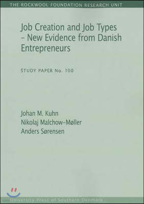 Job Creation and Job Types - New Evidence from Danish Entrepreneurs, 100