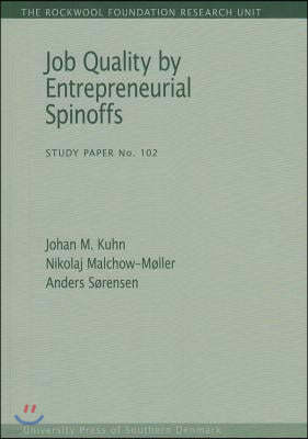 Job Quality by Entrepreneurial Spinoffs, 102