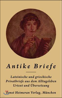 Antike Briefe: Im Urtext Mit Übertragung