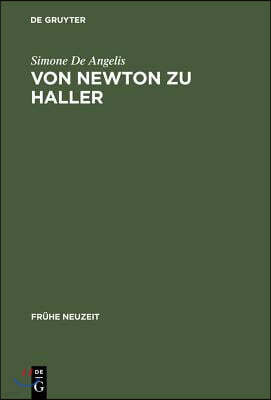 Von Newton Zu Haller: Studien Zum Naturbegriff Zwischen Empirismus Und Deduktiver Methode in Der Schweizer Frühaufklärung