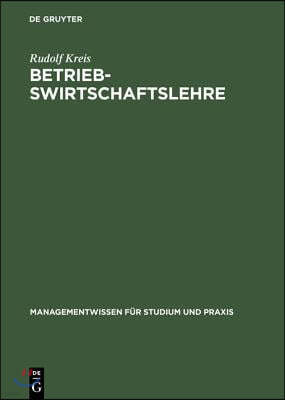 Betriebswirtschaftslehre: Band I: Einführung Und Managementlehre