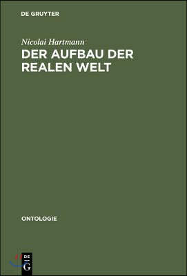 Der Aufbau Der Realen Welt: Grundriß Der Allgemeinen Kategorienlehre