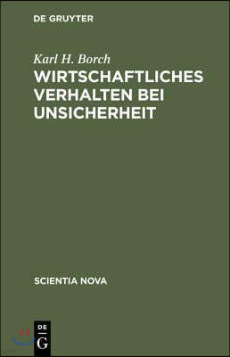 Wirtschaftliches Verhalten bei Unsicherheit