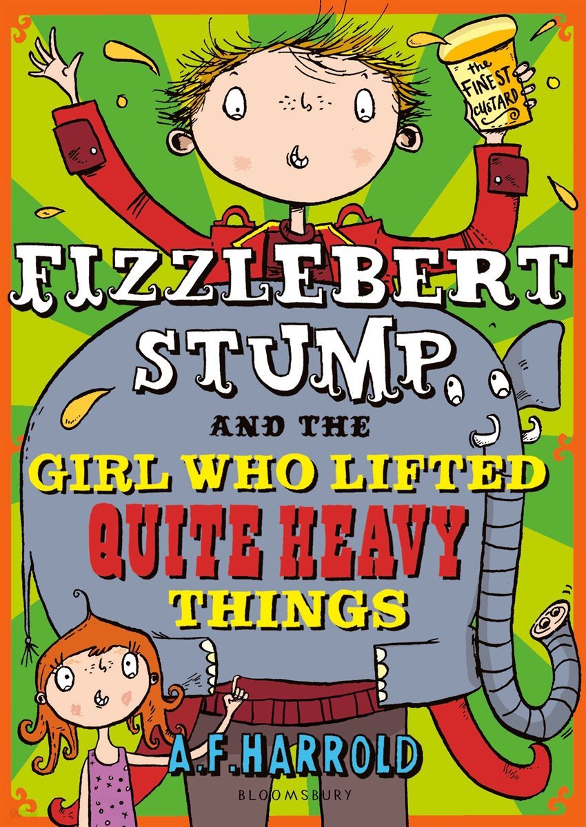 Fizzlebert Stump and the Girl Who Lifted Quite Heavy Things