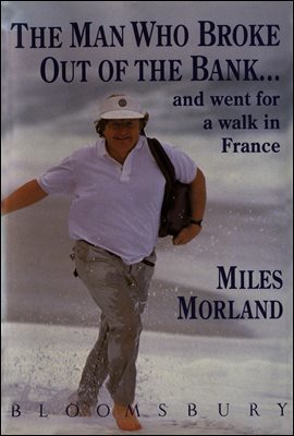 The Man Who Broke Out of the Bank and Went for a Walk in France