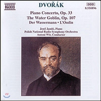 [߰] Antoni Wit / Dvorak : Piano Concerto, op. 33, The Water Goblin (/8550896)