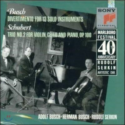 [߰] Adolf Busch, Herman Busch, Rudolf Serkin / Marlboro Music Festival 40th Anniversary - Schubert, Busch (cck7334/smk48088)