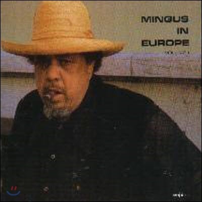 [߰] Charles Mingus / Mingus In Europe Vol.1 ()