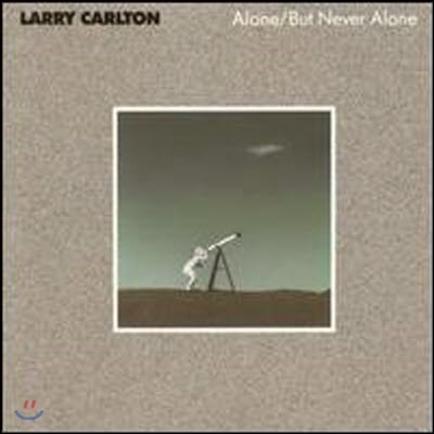 [߰] Larry Carlton / Alone, But Never Alone ()