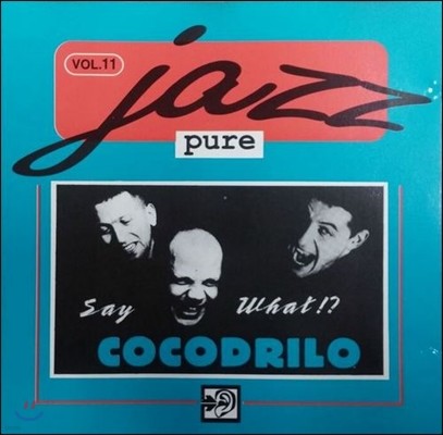 [߰] Cocodrilo / Say What? - Jazz Pure Vol.11 ()