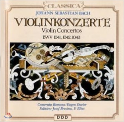 [߰] Camerata Romana, Eugen Duvier, Josef Brezina, F. Elias / Bach : Violin Concertos BWV 1041, 1042, 1043 (/cd50024)