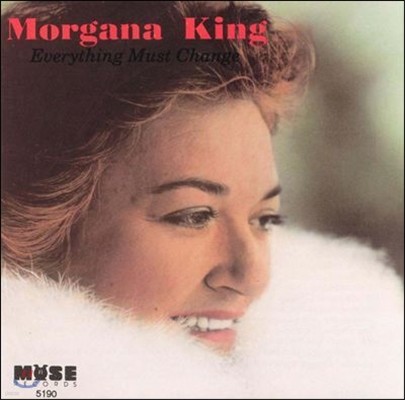 [߰] Morgana King / Everything Must Change ()