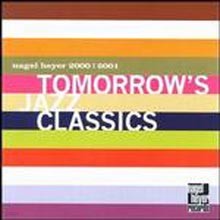 Various Artists - Tommorrows Jazz Classic 2000/2001