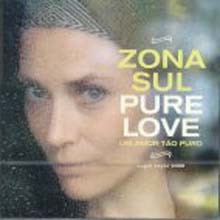 Zona Sul - Pure Love (Um Amor Tao Puro)