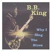 B.B.King - Why I Sing The Blues