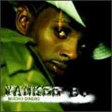 Yankee B - Mucho Dinero