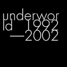 Underworld - 1992-2002