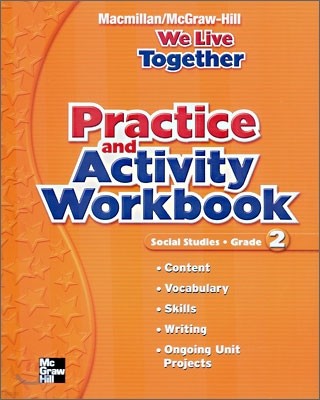 Macmillan / McGraw-Hill Social Studies Grade 2 We Live Together : Practice and Activity Workbook