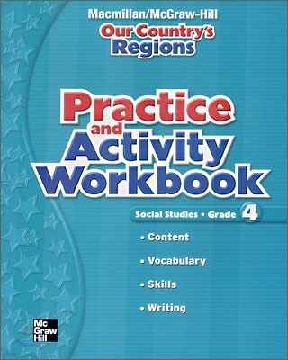 Macmillan / McGraw-Hill Social Studies Grade 4 Our Country's Regions : Practice and Activity Workbook