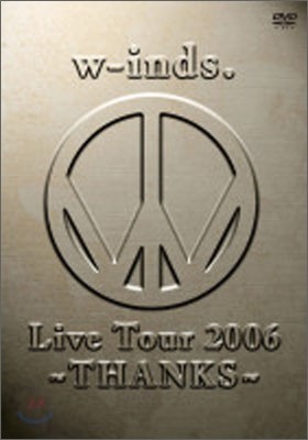 w-inds. - Live Tour 2006 ~Thanks~