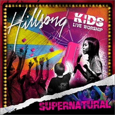 Hillsong : Live Worship for KIDS! 3 : Supernatural
