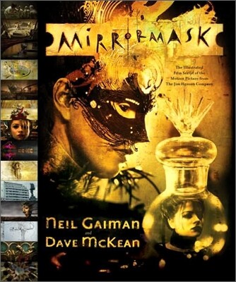 MirrorMask: The Illustrated Film Script of the Motion Picture from the Jim Henson Company