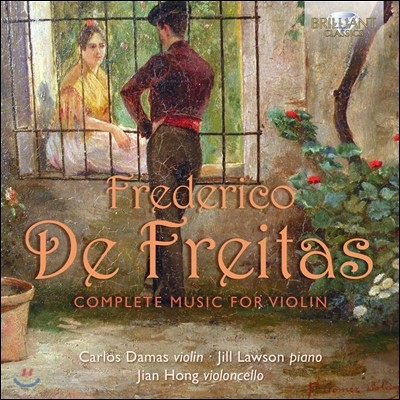 Carlos Damas   Ÿ: ̿ø ǰ  (Frederico de Freitas: Complete Music for Violin)