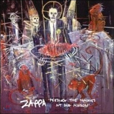 Frank Zappa — Feeding The Monkies At Ma Maison (Limited Edition) 앨범 커버