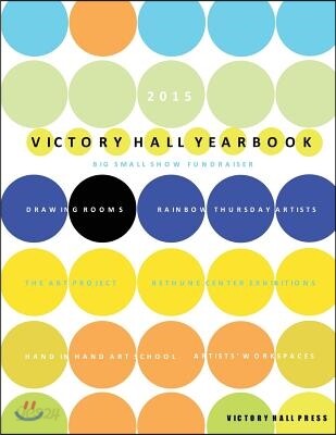 2015 Victory Hall Yearbook: Big Small Show Fundraiser
