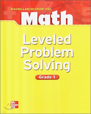 Macmillan McGraw-Hill Math Grade 1 : Leveled Problem Solving
