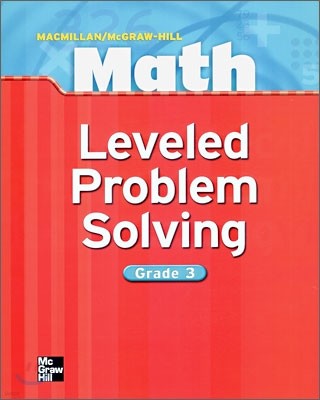 Macmillan/McGraw-Hill Math, Grade 3, Leveled Problem Solving