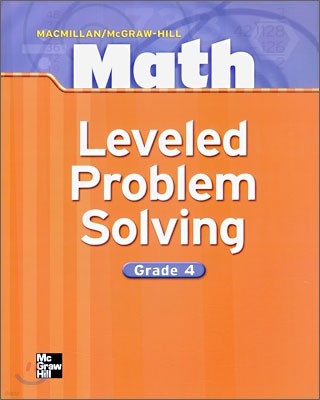 Macmillan McGraw-Hill Math Grade 4 : Leveled Problem Solving