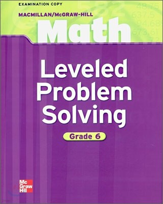Macmillan McGraw-Hill Math Grade 6 : Leveled Problem Solving