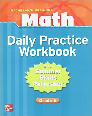 Macmillan/McGraw-Hill Math, Grade 5, Daily Practice Workbook