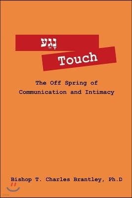 ????? Touch: The Off Spring of Communication and Intimacy