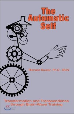 The Automatic Self: Transformation and Transcendence through Brain-Wave Training