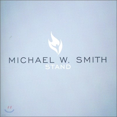 Michael W. Smith - Stand