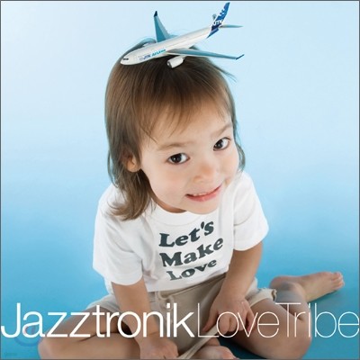 Jazztronik - Love Tribe