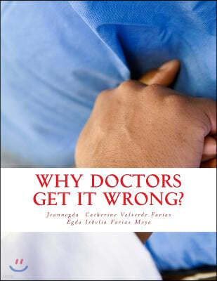 why doctors get it wrong?: Error, malpractice, iatrogenic, and surrounding factors