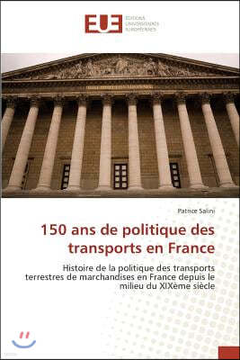 150 ANS de Politique Des Transports En France