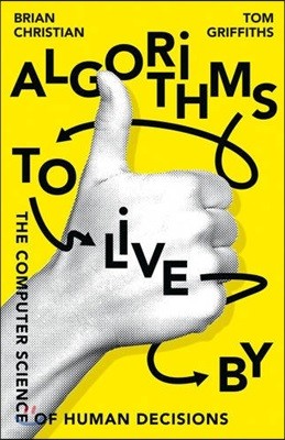 Algorithms to Live by