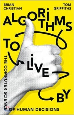 Algorithms to Live By
