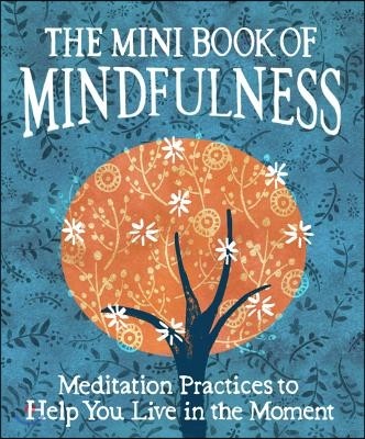 The Mini Book of Mindfulness