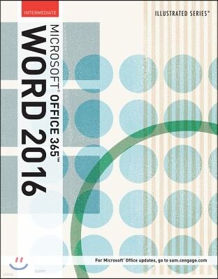 Illustrated Microsoft Office 365 & Word 2016: Intermediate