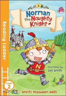 Norman the Naughty Knight