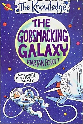The Knowledge : The Gobsmacking Galaxy