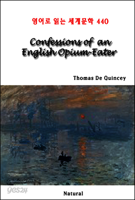 Confessions of an English Opium-Eater - 영어로 읽는 세계문학 440