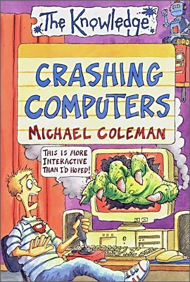 The Knowledge : Crashing Computers
